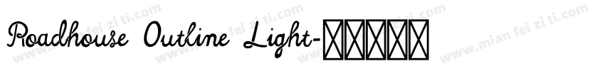 Roadhouse Outline Light字体转换